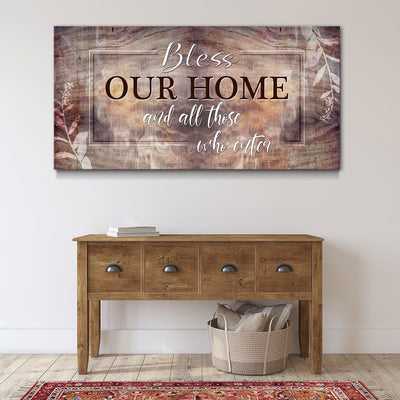 Bless Our Home And All Those Who Enter - Amazing Canvas Prints