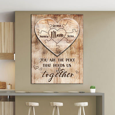 Personalized Mom You Are The Piece That Holds Us Together V1