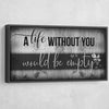 A Life Without You Would Be Empty V3 - Amazing Canvas Prints