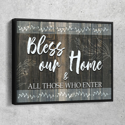 Bless Our Home And All Those Who Enter V2 - Amazing Canvas Prints