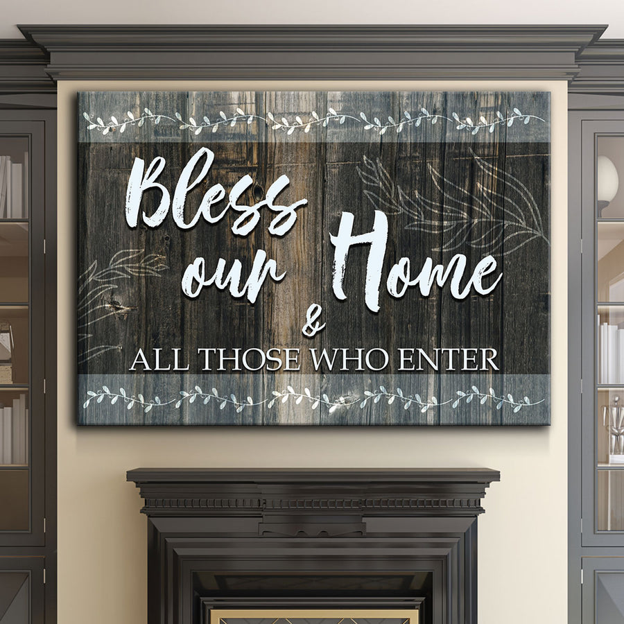 Bless Our Home And All Those Who Enter V2 - Amazing Canvas Prints