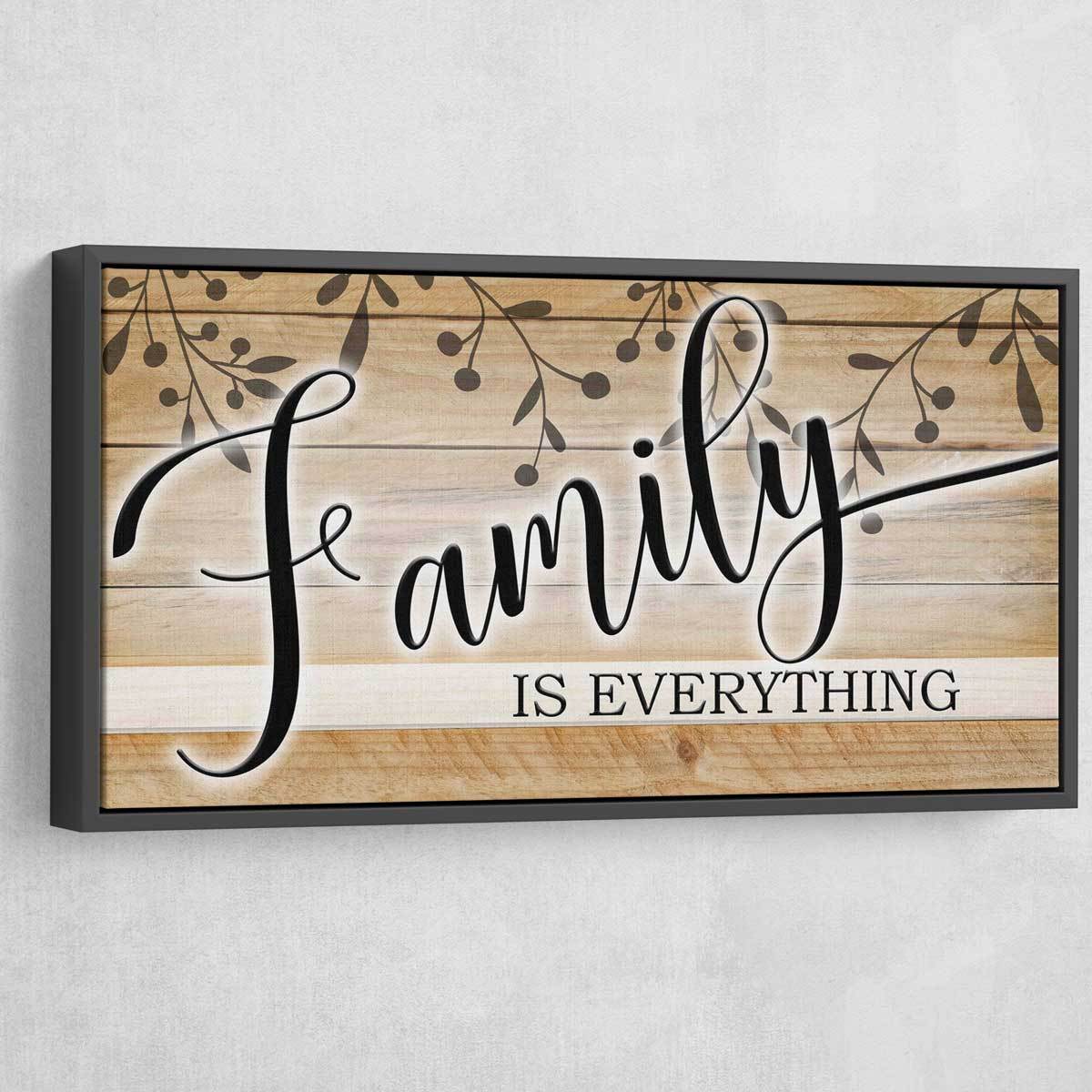 Family Is Everything - Amazing Canvas Prints