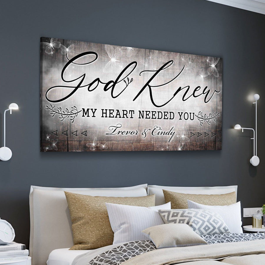 God Knew My Heart Needed You Personalized Canvas - Amazing Canvas Prints