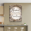 Home Is Not A Place Its A Feeling - Amazing Canvas Prints