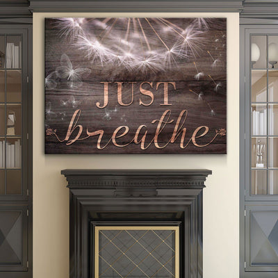 Just Breathe V3 - Amazing Canvas Prints
