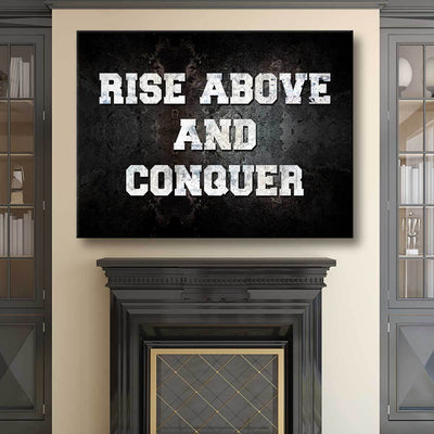 Rise Above And Conquer - Amazing Canvas Prints