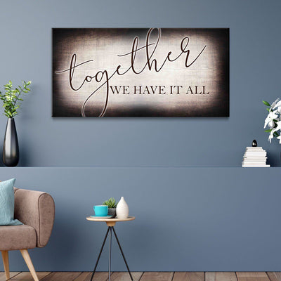 Together We Have It All - Amazing Canvas Prints