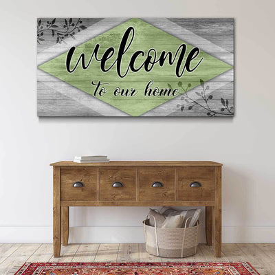 Welcome To Our Home V3 - Amazing Canvas Prints