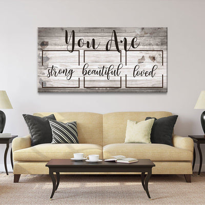 You Are Strong Beautiful Loved - Amazing Canvas Prints