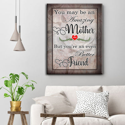 You May Be An Amazing Mother Canvas - Amazing Canvas Prints