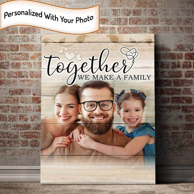 Personalized Together We Make A Family Canvas - Amazing Canvas Prints