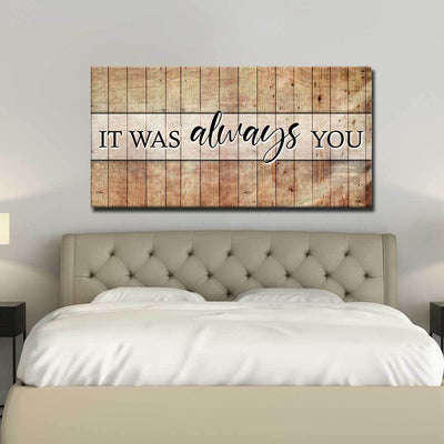 It Was Always You V7 - Amazing Canvas Prints