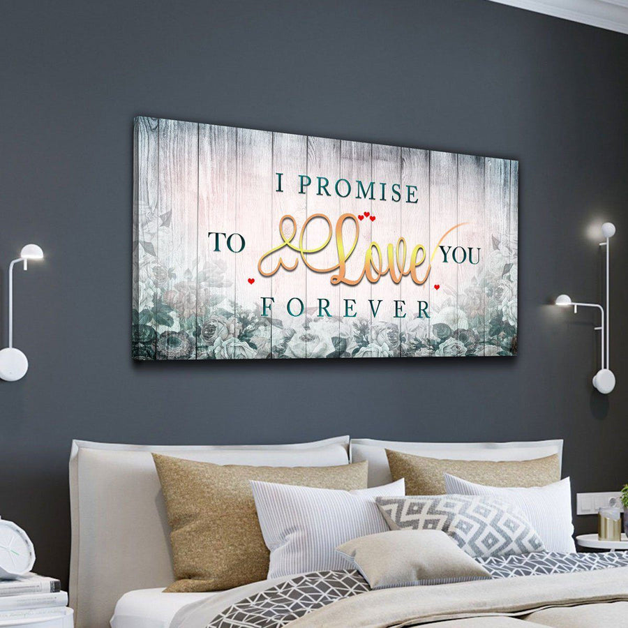 I Promise To Love You Forever - Amazing Canvas Prints