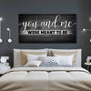 You and Me Were Meant to be - Amazing Canvas Prints