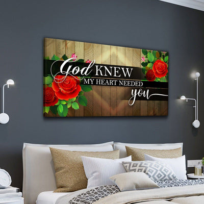 God Knew My Heart Needed You V3 - Amazing Canvas Prints