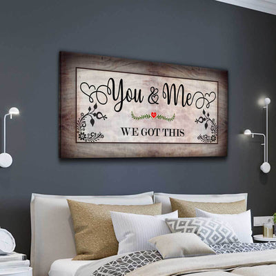 You And Me We Got This V9 - Amazing Canvas Prints