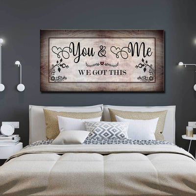 You And Me We Got This V2 - Amazing Canvas Prints